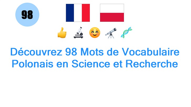 Découvrez 98 Mots de Vocabulaire Polonais en Science et Recherche
